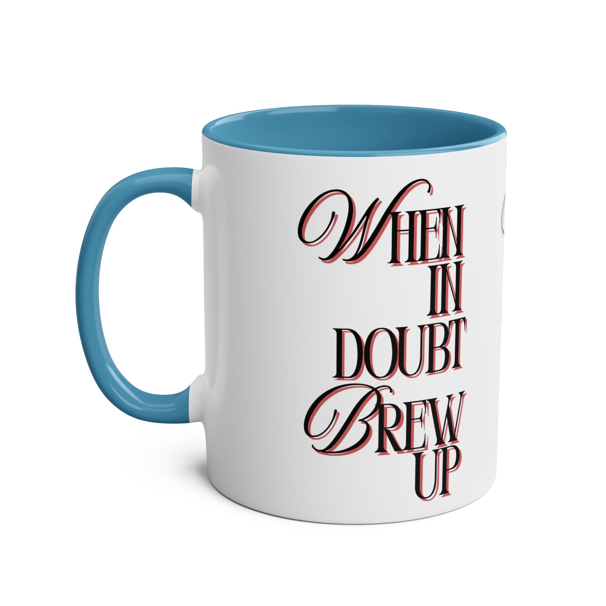 When In Doubt Brew Up